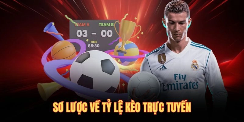 Sơ lược về tỷ lệ kèo trực tuyến